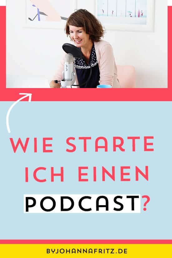 Tipps und eine Anleitung um einen Podcast zu starten mit allen Tools und Software die du brauchst - By Johanna Fritz
