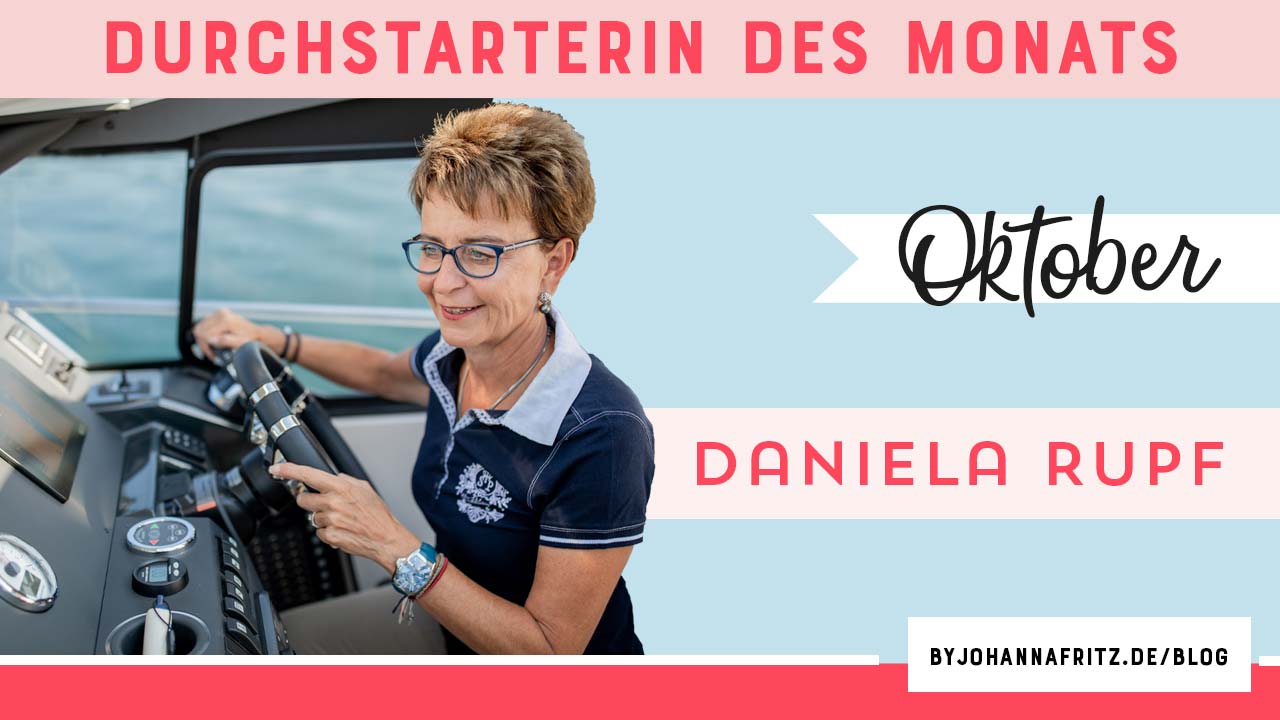 Durchstarterin des Monats Daniela Rupf - Online Durchstarten - By Johanna Fritz