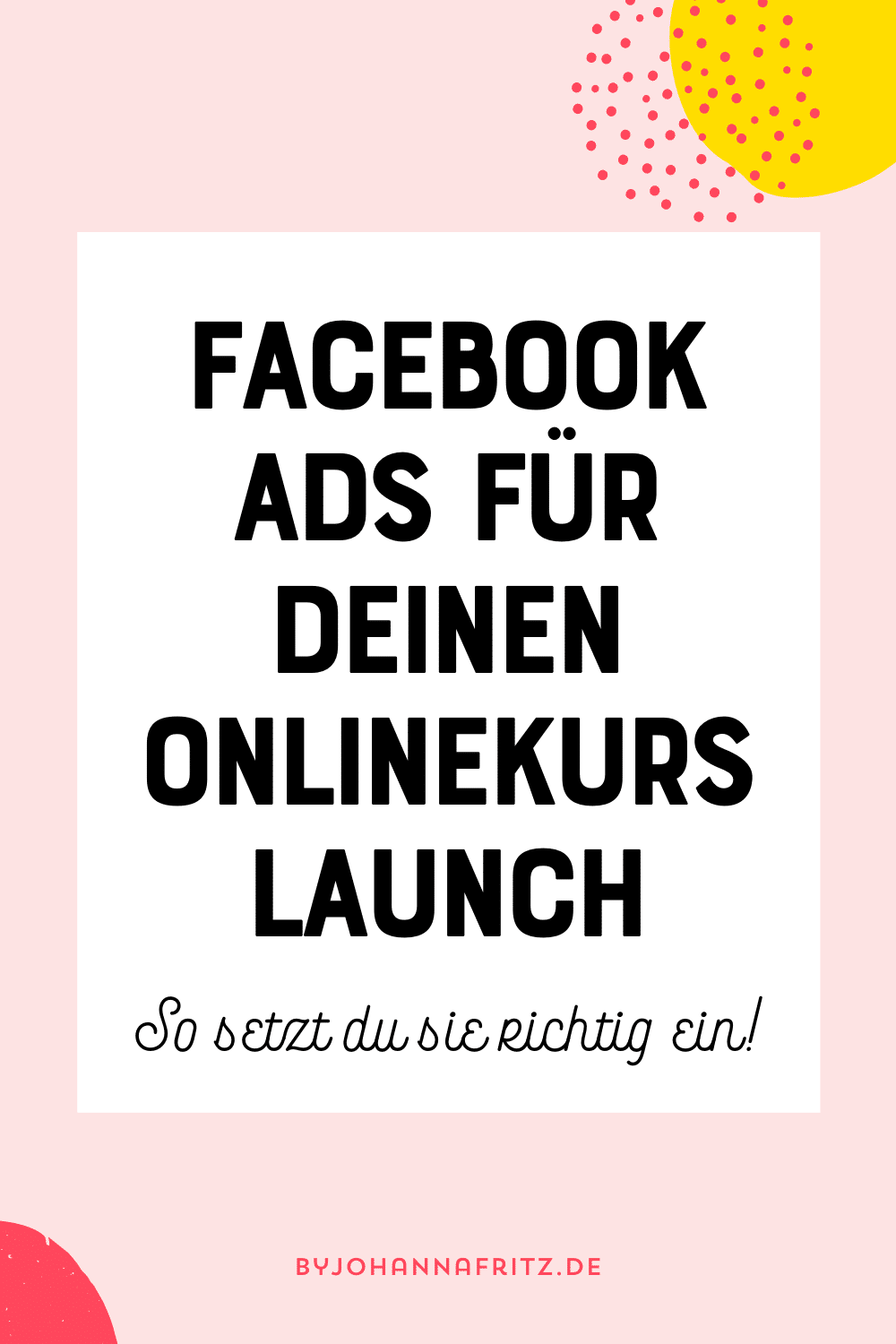 Facebook Ads für den Launch einsetzen - Anna-Lena Eckstein im Interview by Johanna Fritz