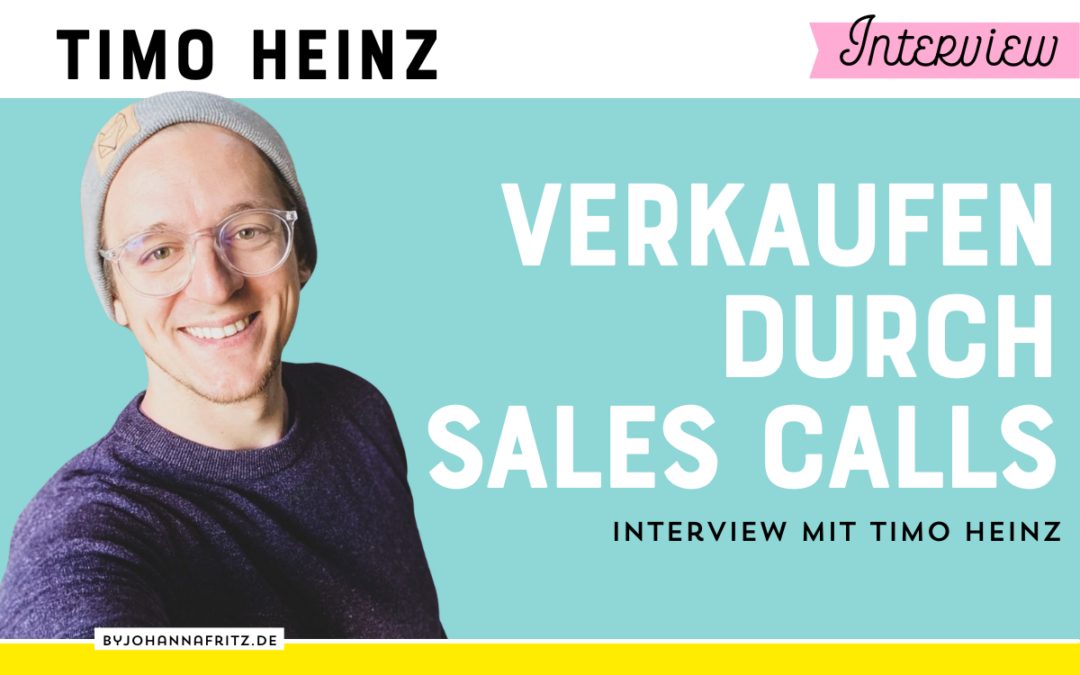 Mehr Onlinekurs-Kunden durch Sales Calls? – Interview mit Timo Heinz